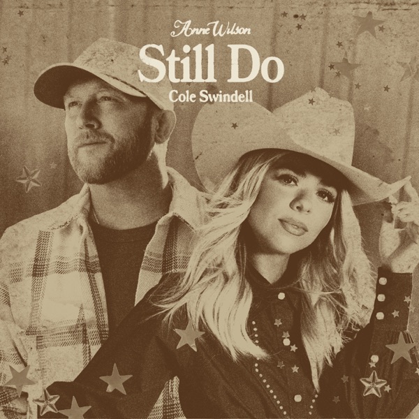 Anne Wilson & Cole Swindell — Still Do