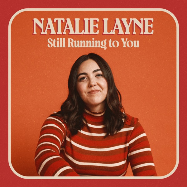 Natalie Layne — Still Running To You