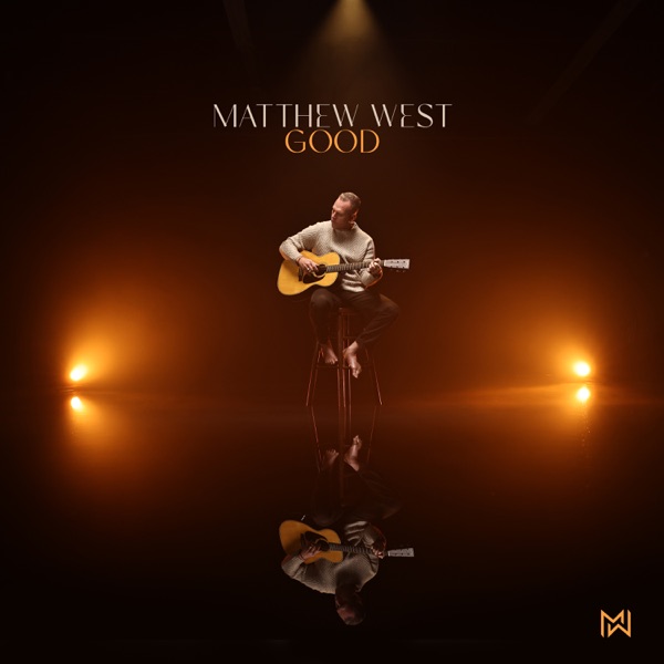 Matthew West — Good