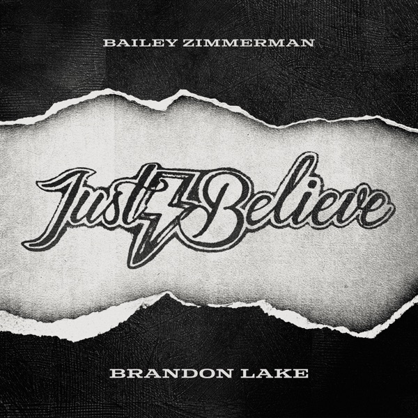 Bailey Zimmerman & Brandon Lake — Just Believe