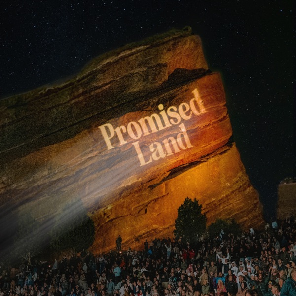 Red Rocks Worship & Tyler Roberts — Promised Land