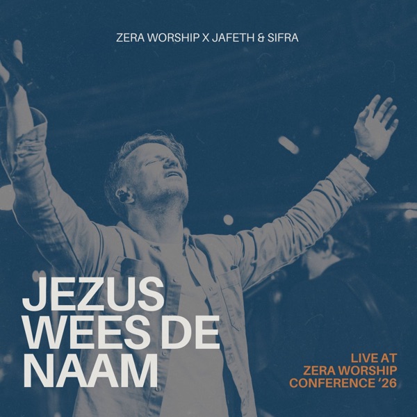 ZERA worship & Jafeth & Sifra — Jezus Wees De Naam – Live